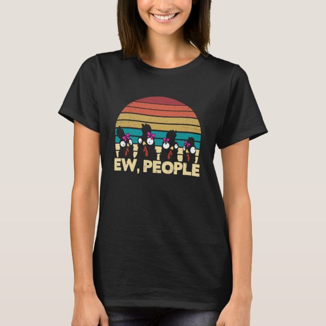 Funny Ew People Chicken Women Retro Chicken Farmer T-Shirt (Front)