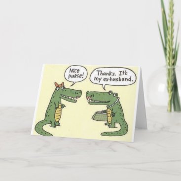 Funny Ex Husband Alligator Purse Card