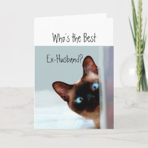 Funny Ex-Husband? Appreciation Cat Kitten Humor Card