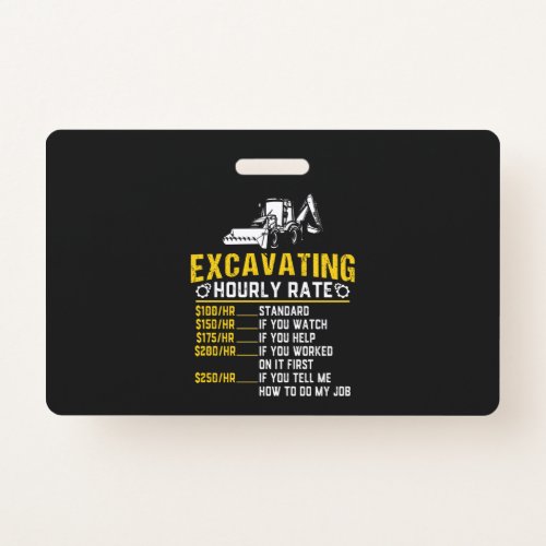 Funny Excavating Hourly Rate Excavator Machine Badge