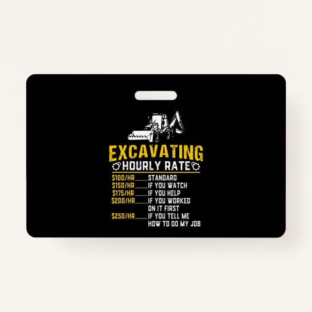 Funny Excavating Hourly Rate Excavator Machine Badge (Front)