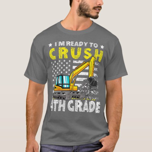 Funny Excavator Back To School Im Ready To Crush  T_Shirt