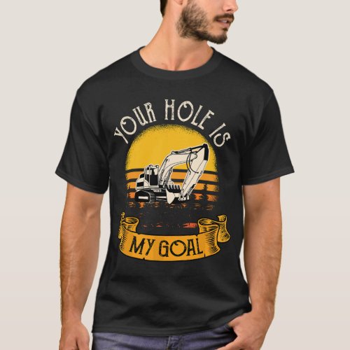 Funny Excavator Gift Men Saying Construction Site  T_Shirt
