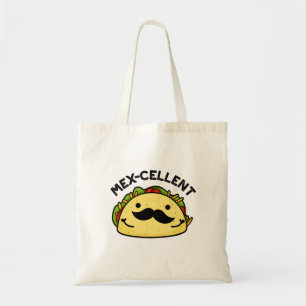 Funny Excellent Taco Pun Mex Tote Bag