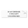 Funny Excuse Quote Witty Manly Typography Quotes Bumper Sticker
