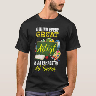 Funny Exhausted Art Teacher Back to School T-Shirt