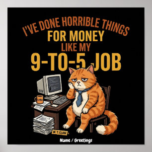 Funny Exhausted Ginger Cat 9-to-5 Work Humor Poster