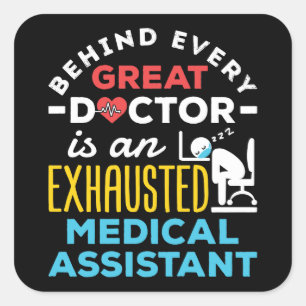 Funny Exhausted Medical Assistant CMA MA Square Sticker