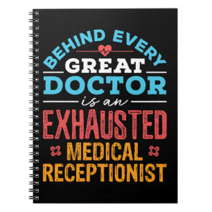 Funny Exhausted Medical Receptionist Notebook