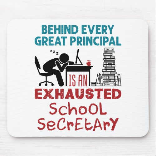 Funny Exhausted School Secretary Appreciation Mouse Pad