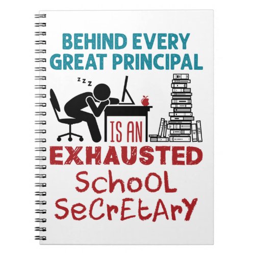 Funny Exhausted School Secretary Appreciation Notebook