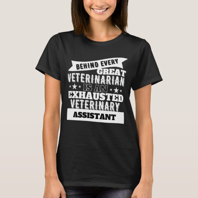 Funny Exhausted Veterinary Assistant T-Shirt (Front)