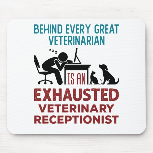 Funny Exhausted Veterinary Receptionist Mouse Pad