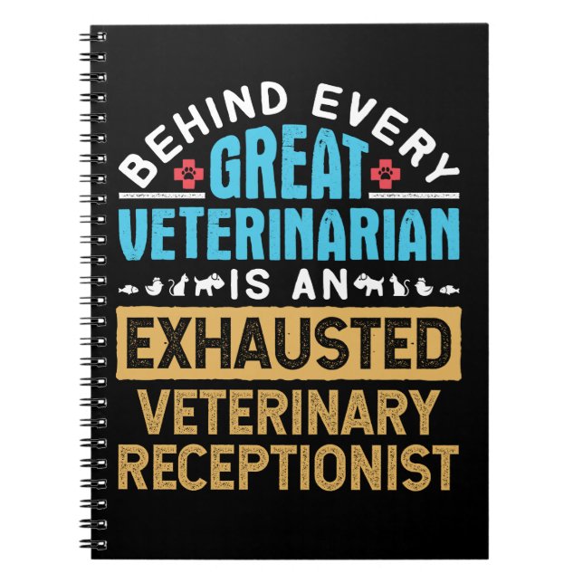 Funny Exhausted Veterinary Receptionist Reception Notebook (Front)