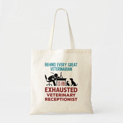 Funny Exhausted Veterinary Receptionist Tote Bag