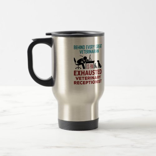 Funny Exhausted Veterinary Receptionist Two_Tone Travel Mug