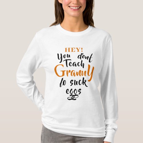 Funny Expression for Granny T_Shirt