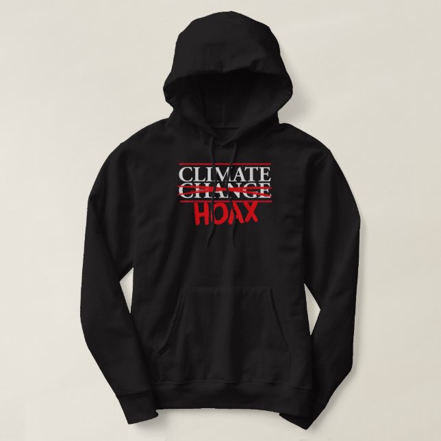 Funny Extreme Weather Climate Change Climate Hoax Hoodie (Design Front)