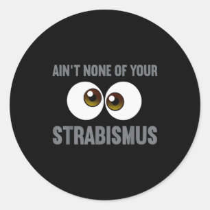 Funny Eye Surgeon Design For Men Women Strabismus Classic Round Sticker