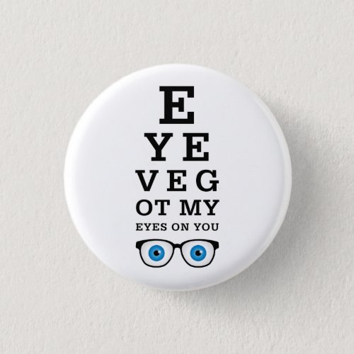 Funny Eyes On You Button