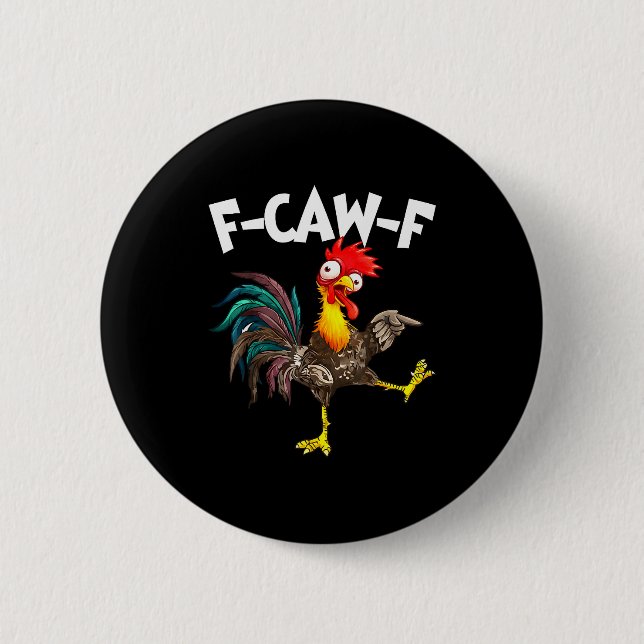 Funny F-awk-f Chicken F-caw-f Rooster Pun Retro  Button (Front)
