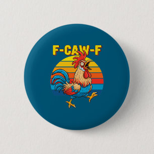 Funny F Awk F Chicken F Caw F Rooster Pun Retro Cl Button