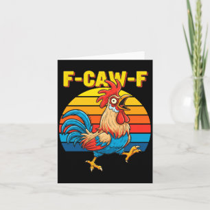 Funny F Awk F Chicken F Caw F Rooster Pun Retro Cl Card