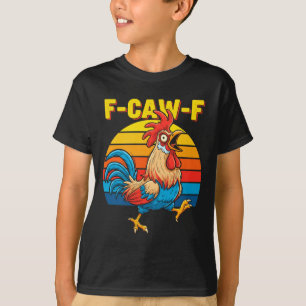 Funny F Awk F Chicken F Caw F Rooster Pun Retro Cl T-Shirt