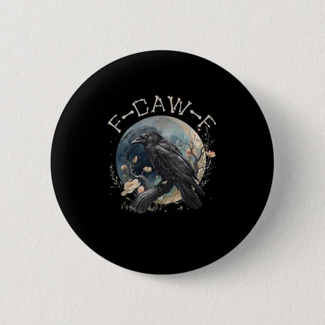 Funny F-caw-f Black Crow Fcawf Black Crow  Button (Front)