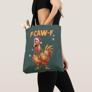 Funny F Caw F Chicken Christmas Screaming Rooster  Tote Bag