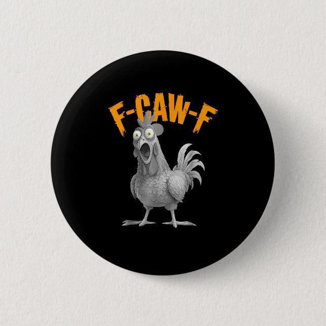 Funny F Caw F Chicken Classic Retro Style Button (Front)