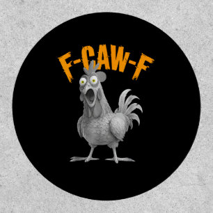 Funny F Caw F Chicken Classic Retro Style Patch