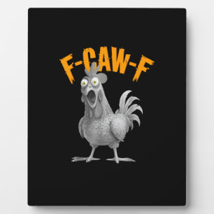 Funny F Caw F Chicken Classic Retro Style Plaque