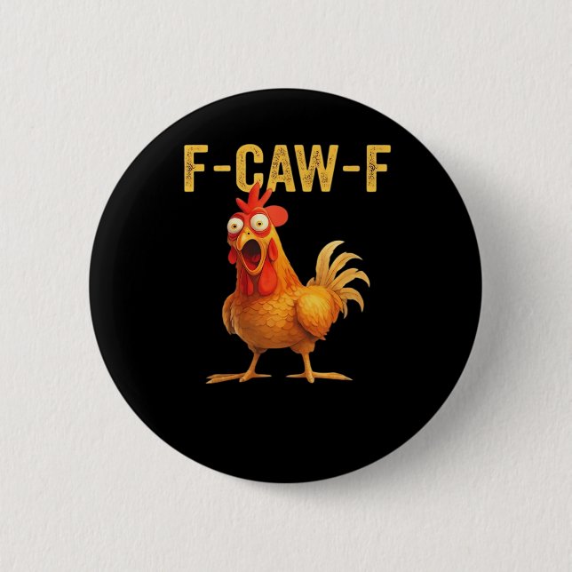 Funny F-Caw-F Chicken Creative Casual Button (Front)