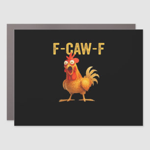 Funny F-Caw-F Chicken Creative Casual Car Magnet