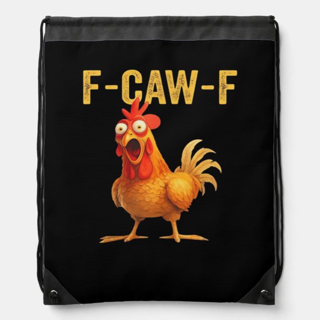 Funny F Caw F Chicken Creative Casual Design Drawstring Bag (Front)