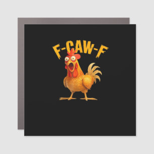 Funny F-Caw-F Chicken F-Caw-F Chicken Classic Cool Car Magnet
