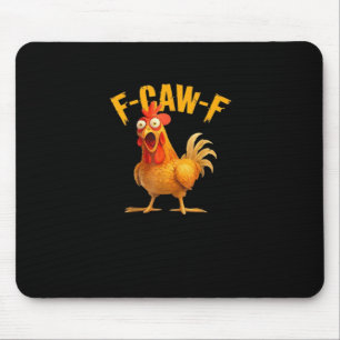 Funny F-Caw-F Chicken F-Caw-F Chicken Classic Cool Mouse Pad