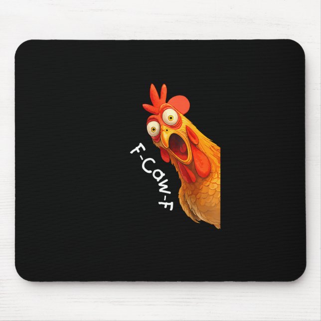 Funny F-Caw-F Chicken F-Caw-F Chicken Creative Cas Mouse Pad (Front)