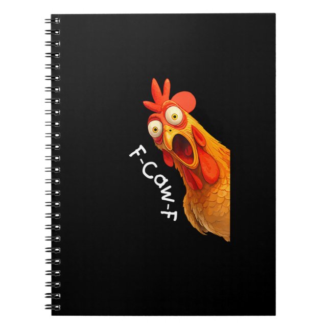 Funny F-Caw-F Chicken F-Caw-F Chicken Creative Cas Notebook (Front)