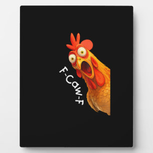 Funny F-Caw-F Chicken F-Caw-F Chicken Creative Cas Plaque