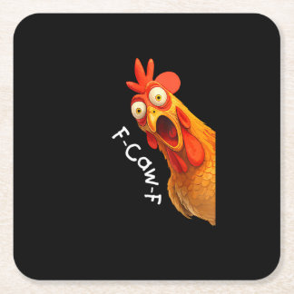 Funny F-Caw-F Chicken F-Caw-F Chicken Creative Cas Square Paper Coaster
