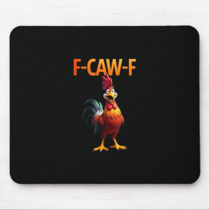 Funny F-Caw-F Chicken F-Caw-F Chicken Gothic Vinta Mouse Pad