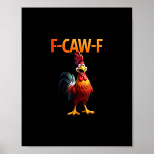 Funny F-Caw-F Chicken F-Caw-F Chicken Gothic Vinta Poster