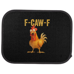 Funny F-Caw-F Chicken F-Caw-F Chicken Minimal Clea Car Floor Mat