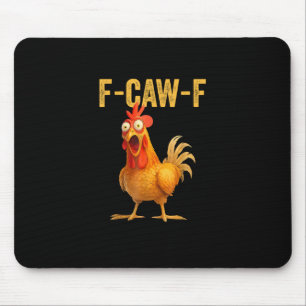 Funny F-Caw-F Chicken F-Caw-F Chicken Minimal Clea Mouse Pad