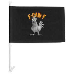 Funny F-Caw-F Chicken F-Caw-F Chicken Retro Classi Car Flag