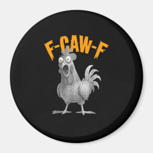 Funny F-Caw-F Chicken F-Caw-F Chicken Retro Classi Magnet