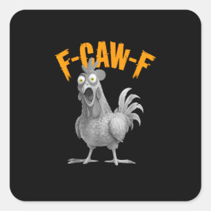 Funny F-Caw-F Chicken F-Caw-F Chicken Retro Classi Square Sticker