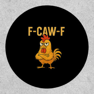 Funny F-Caw-F Chicken F-Caw-F Chicken Rooster Meme Patch